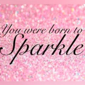 ✨You were born to Sparkle ✨